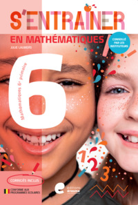 S'ENTRAINER EN MATHEMATIQUES - 6E PRIMAIRE