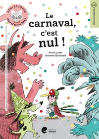 LE CARNAVAL, C EST NUL.