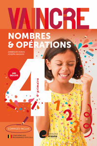 VAINCRE LES NOMBRES ET OPERATIONS 4E PRIMAIRE