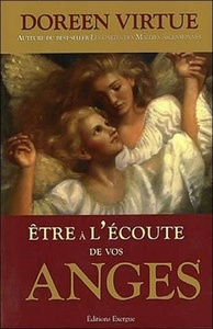 ETRE A L'ECOUTE DE VOS ANGES