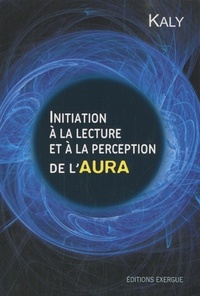 Initiation à la lecture et perception de l'aura