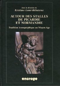 Autour des Stalles de Picardie et Normandie