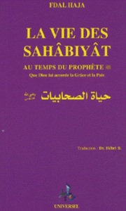 VIE DES SAHÂBIYÂT(LA )