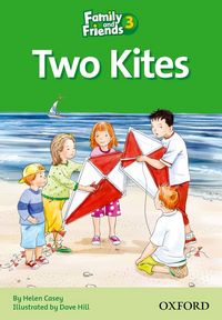 Family & Friends 3: Reader D: Two Kites
