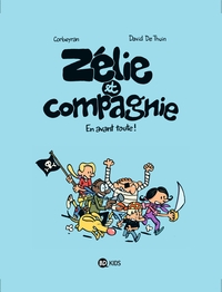 Zélie et compagnie, Tome 01