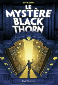 LE MYSTERE BLACKTHORN, TOME 01