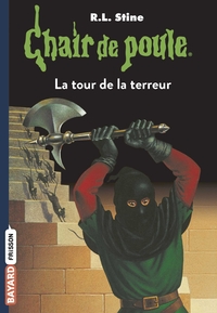 CHAIR DE POULE , TOME 18 - LA TOUR DE LA TERREUR