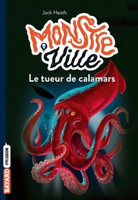 MONSTREVILLE, TOME 04 - LE TUEUR DE CALAMARS