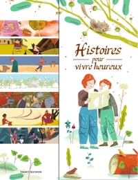 Histoires pour vivre heureux