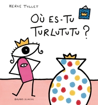 Où es-tu Turlututu ?