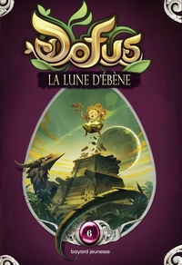 Dofus, Vous êtes maître du récit, Tome 06