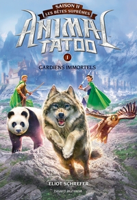 Animal Tatoo saison 2 - Les bêtes suprêmes, Tome 01