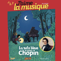 LA NOTE BLEUE DE FREDERIC CHOPIN