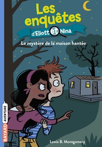 Les enquêtes d'Eliott et Nina, Tome 03