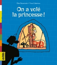 ON A VOLE LA PRINCESSE !