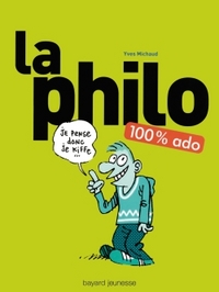 LA PHILO 100 % ADO - NOUVELLE EDITION