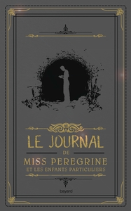 LE JOURNAL DE MISS PEREGRINE ET LES ENFANTS PARTICULIERS