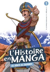 L'HISTOIRE EN MANGA 1 - LES DEBUTS DE L'HUMANITE