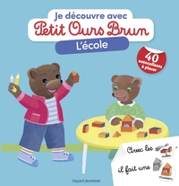 JE DECOUVRE L'ECOLE AVEC PETIT OURS BRUN