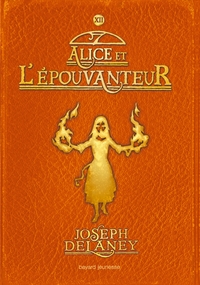 L'EPOUVANTEUR, TOME 12 - ALICE ET L'EPOUVANTEUR