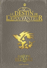 L'EPOUVANTEUR, TOME 08 - LE DESTIN DE L'EPOUVANTEUR