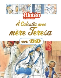A CALCUTTA AVEC MERE TERESA, EN BD