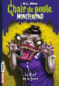 MONSTERLAND, TOME 06 - LA PROF DE LA MORT