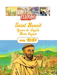 Saint Benoît, Ignace de Loyola, Marie Guyart, en BD