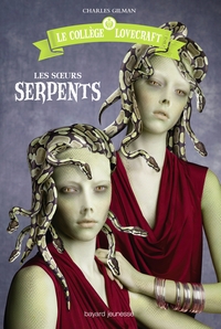 LE COLLEGE LOVECRAFT, TOME 02 - LES SOEURS SERPENTS