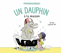 Un dauphin à la maison