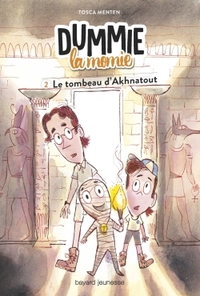 DUMMIE LA MOMIE, TOME 02 - DUMMIE LA MOMIE ET LE TOMBEAU D'AKHNATOUT