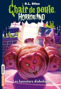 HORRORLAND, TOME 14 - LES HAMSTERS DIABOLIQUES