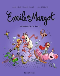 EMILE ET MARGOT, TOME 07 - MONSTRES EN FOLIE !