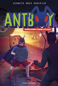 ANTBOY, TOME 03 - SUPERFOURMI CONTRE-ATTAQUE