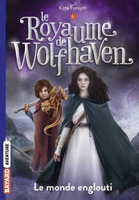 Le Royaume de Wolfhaven, Tome 04