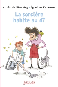 La sorcière habite au 47