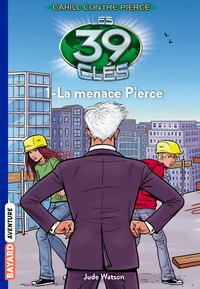 Les 39 clés - Cahill contre Pierce, Tome 01