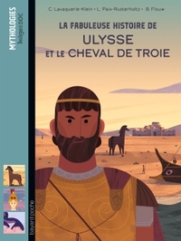 La fabuleuse histoire de Ulysse et le cheval de Troie