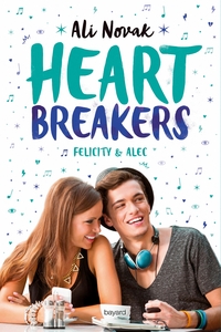HEARTBREAKERS, TOME 02 - FELICITY ET ALEC