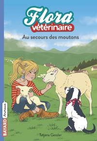 FLORA VETERINAIRE, TOME 07 - AU SECOURS DES MOUTONS