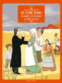 Le curé d'Ars, Élisabeth de Hongrie, le Père Ceyrac, en BD