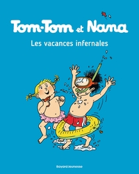 TOM-TOM ET NANA, TOME 05 - LES VACANCES INFERNALES
