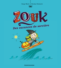 ZOUK, TOME 04 - DES VACANCES DE SORCIERE