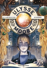 Ulysse Moore, Tome 09