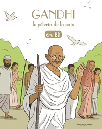 GANDHI, LE PELERIN DE LA PAIX, EN BD