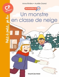 Les enquêtes du CP, T08 : Un monstre en classe de neige