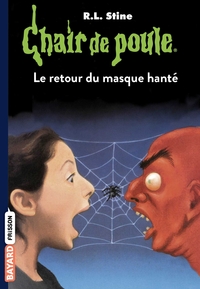 CHAIR DE POULE , TOME 23 - LE RETOUR DU MASQUE HANTE