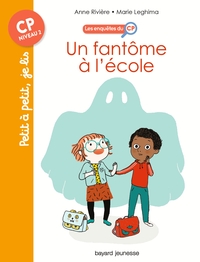 Les enquêtes du CP, T01 : Un fantôme à l'école