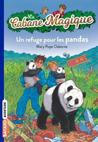 LA CABANE MAGIQUE, TOME 43 - UN REFUGE POUR LES PANDAS