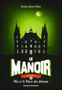 LE MANOIR SAISON 1, TOME 04 - NIC ET LE PACTE DES DEMONS